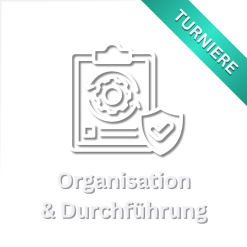 Turnierorganisation & Durchführung